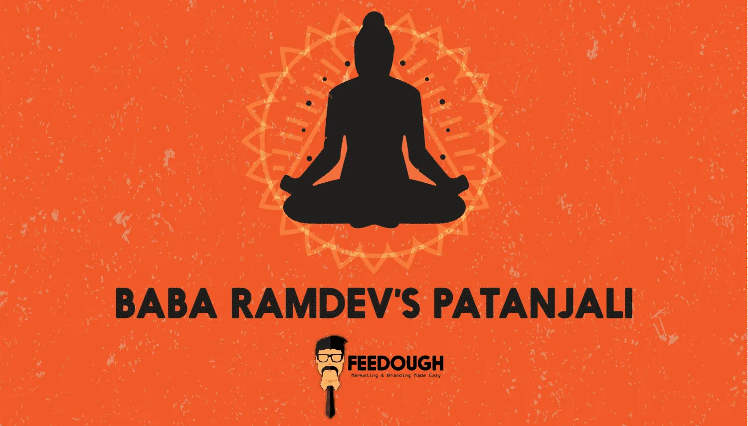 Patanjali Case Study – How Baba Ramdev Built a Multi Billion Dollar Brand
