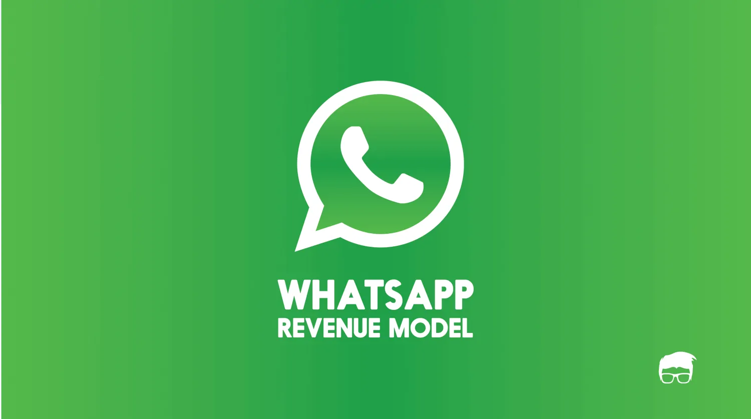 How Does WhatsApp Make Money? WhatsApp's Revenue Model