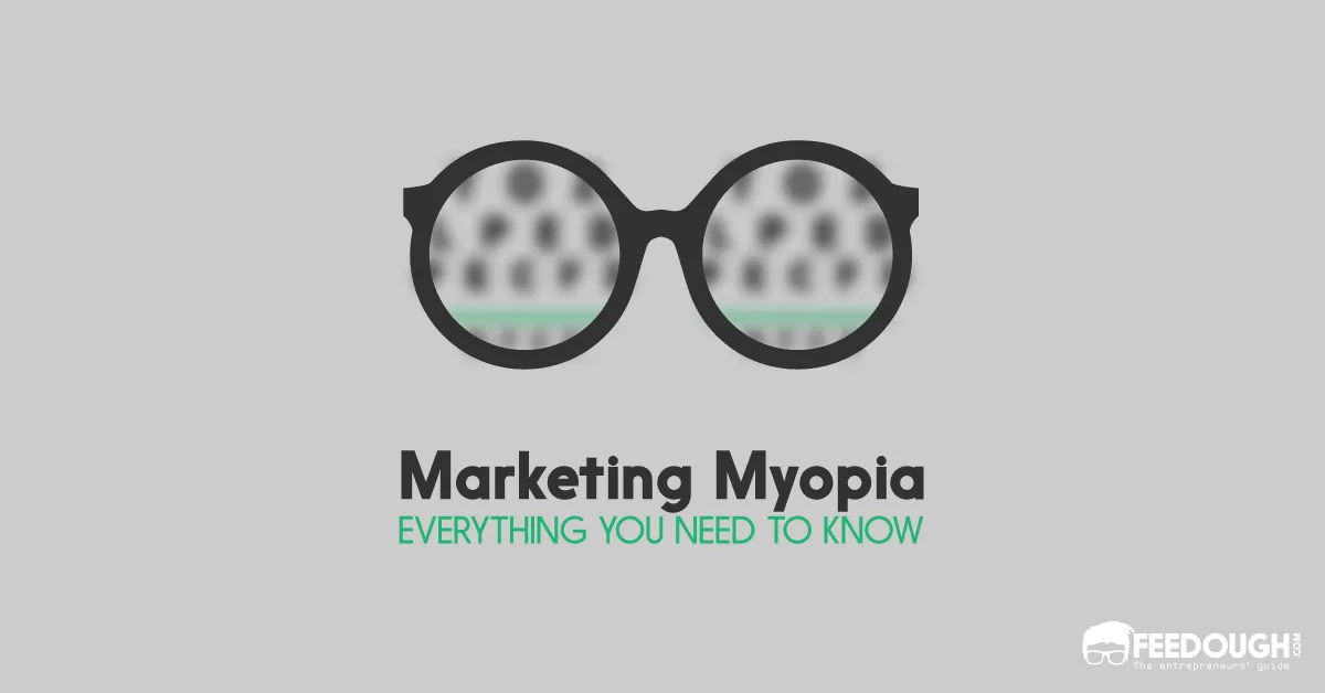 What is Marketing Myopia? Definition and Examples