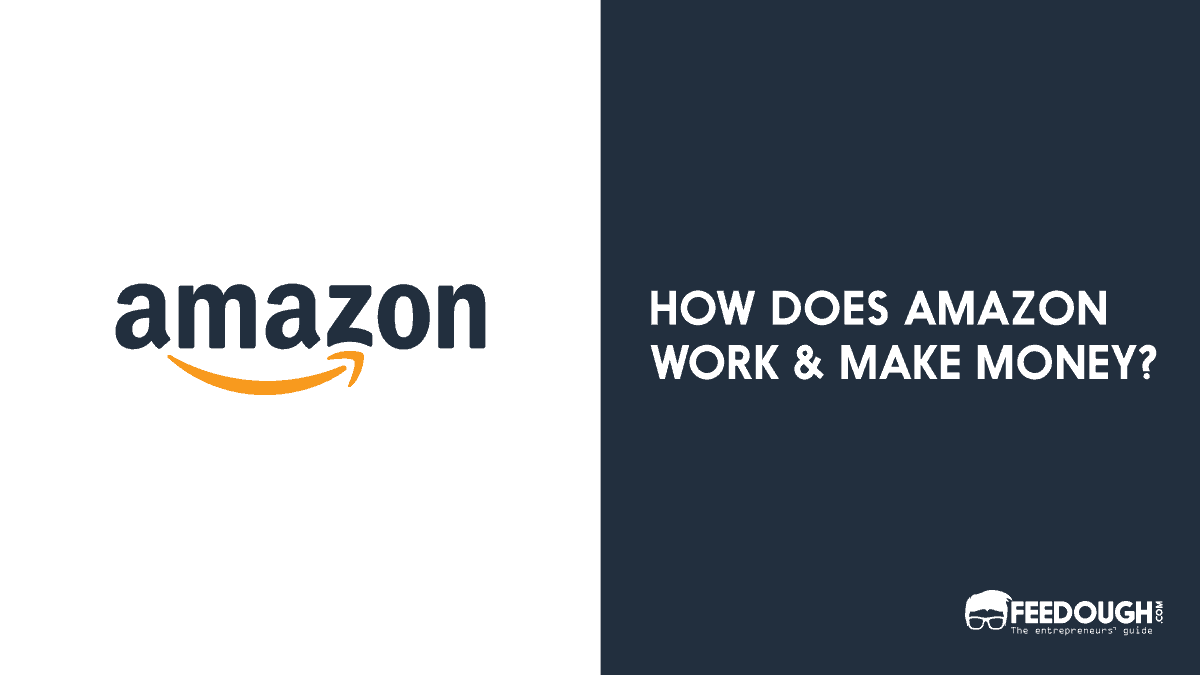 Amazon Business Model | How Does Amazon Make Money?