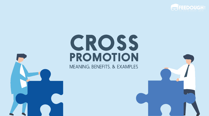 Cross Promotion: Definition, Benefits, Examples and Ideas.