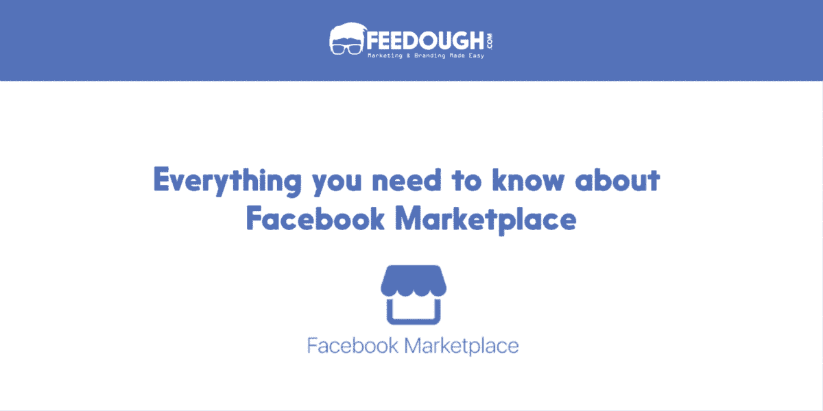 Ultimate Guide On Facebook Marketplace For Business