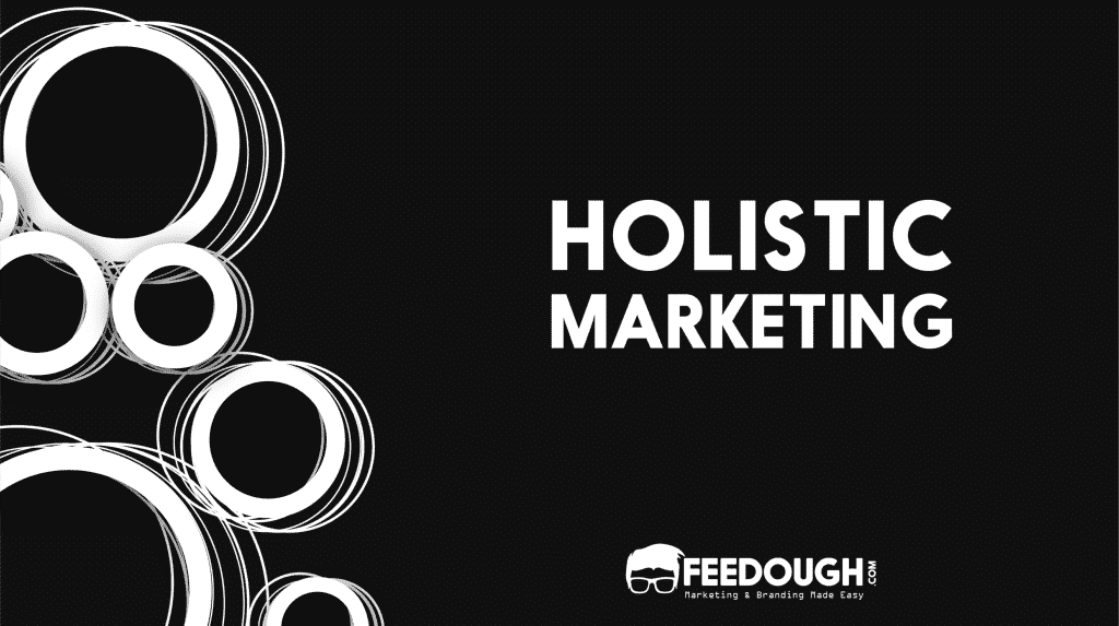 HOLISTIC MARKETING