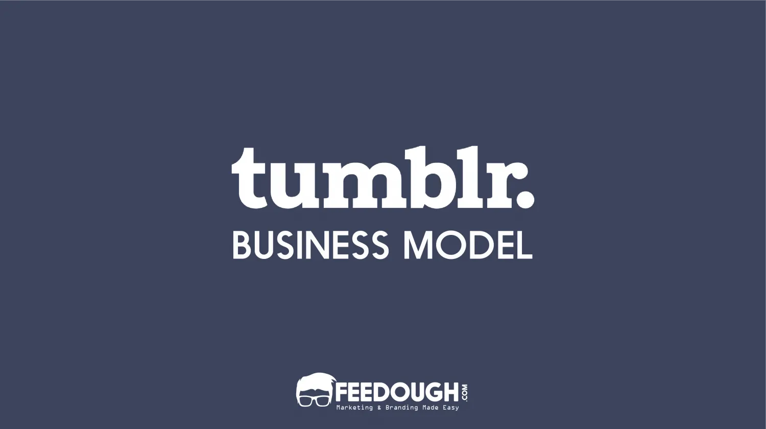 Tumblr Business Model | How does Tumblr make money?