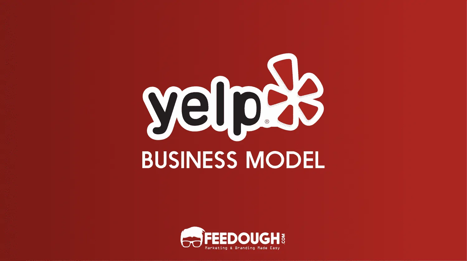 Yelp Business Model | How Does Yelp Make Money?
