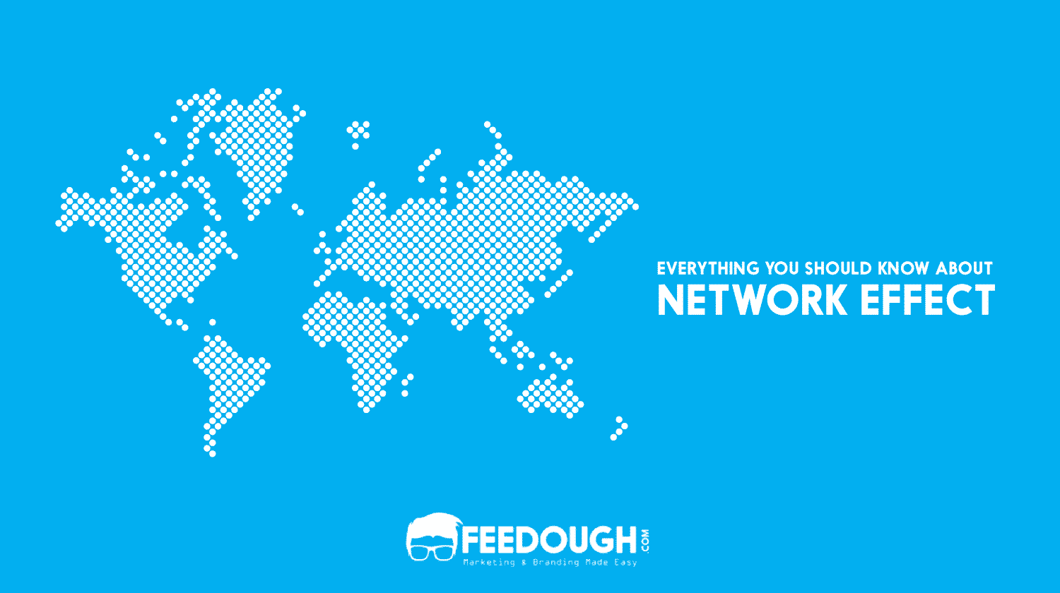 What Is Network Effect? Why Is It Valuable?