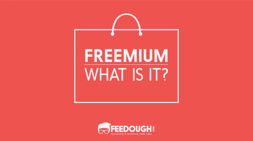 Freemium Business Model | The Psychology of Freemium | Feedough