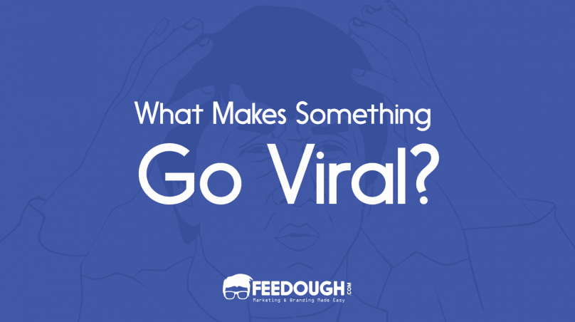 what makes something go viral