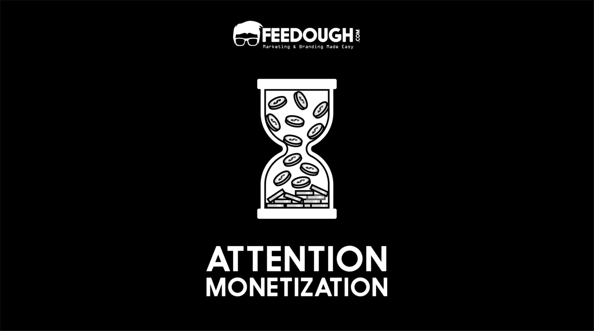 ATTENTION MONETIZATION