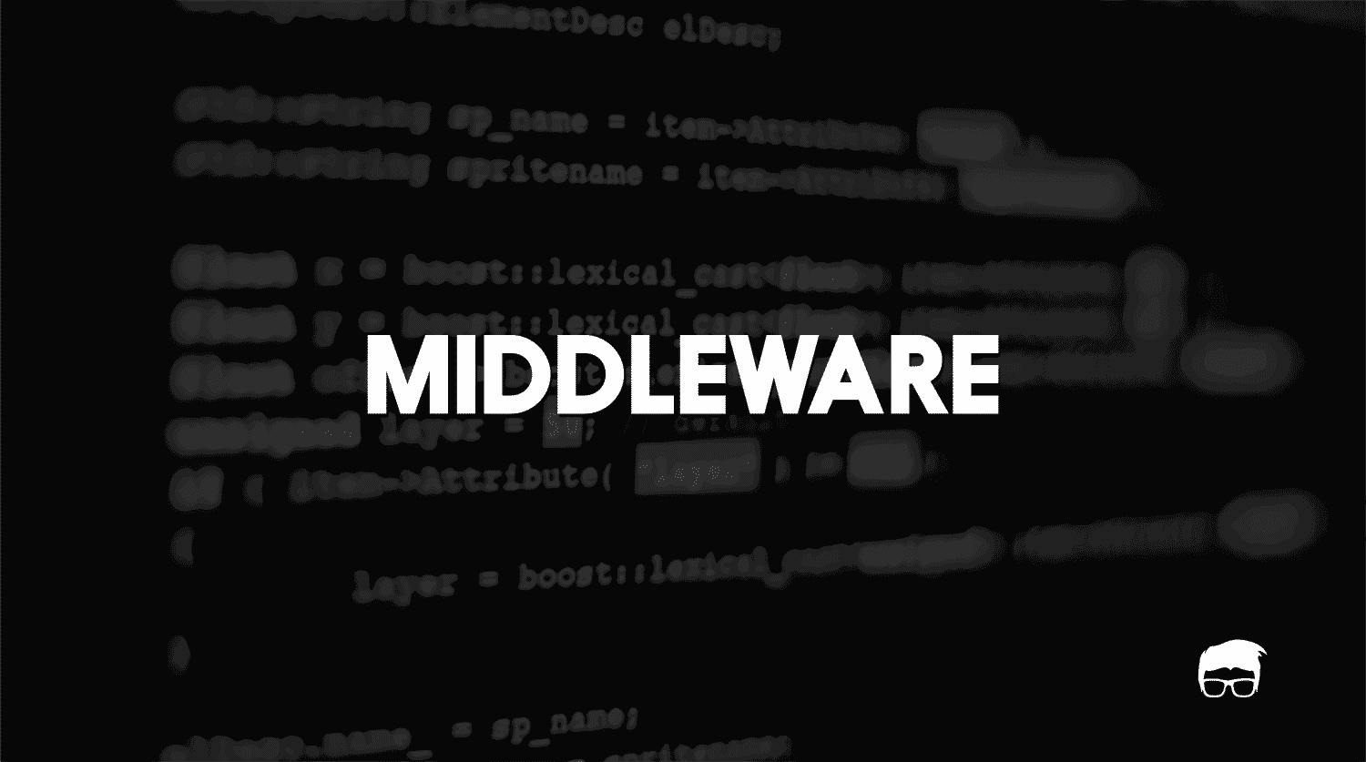What Is Middleware & How Does It Work?