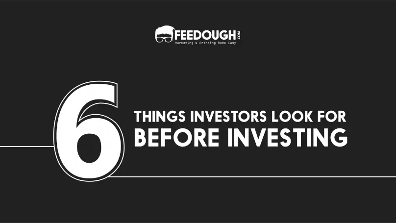 THINGS iNVESTORS LOOK FOR before investing-04
