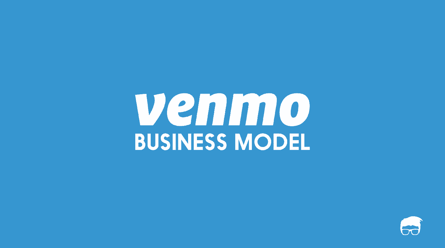 How Does Venmo Make Money? | Venmo Business Model
