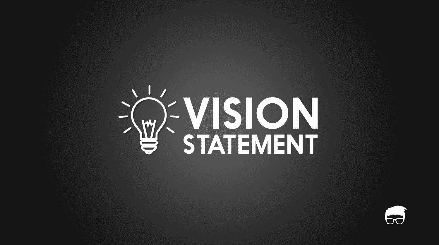 Vision Statement: The Complete Guide