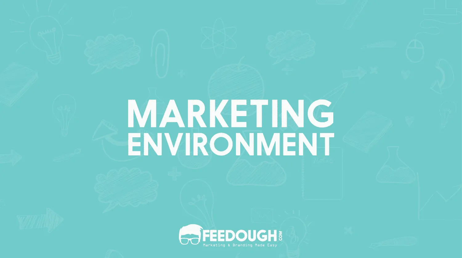 MARKETING ENVIRONMENT