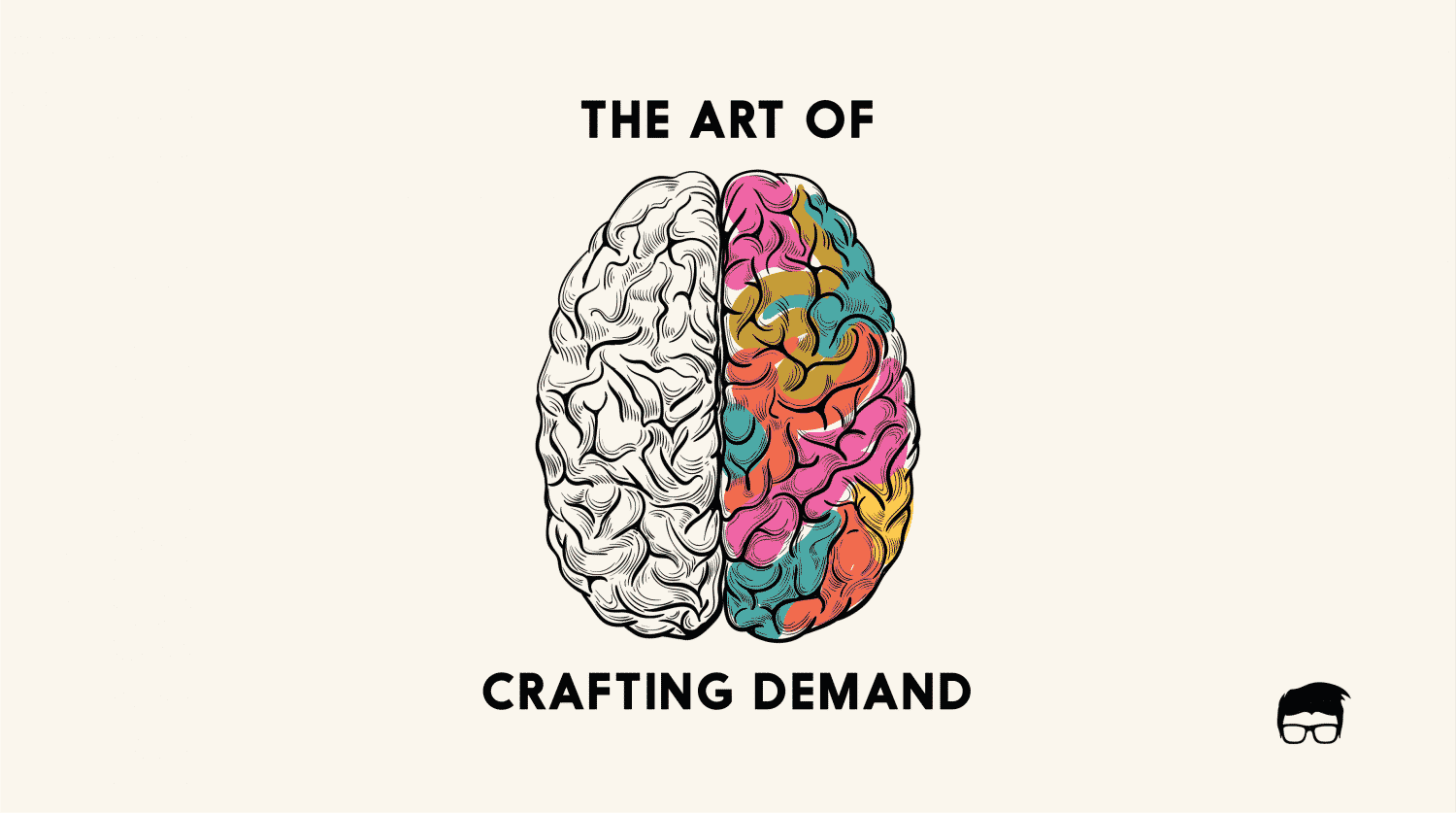 The Art Of Demand Creation
