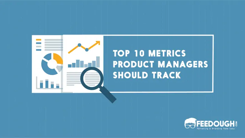 10 Metrics Every Product Manager Should Know & Track