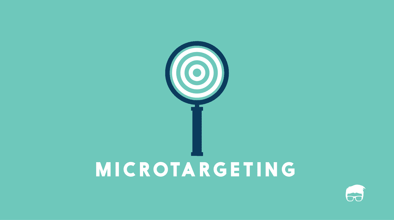 What Is Microtargeting?