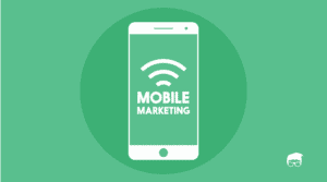 MOBILE MARKETING