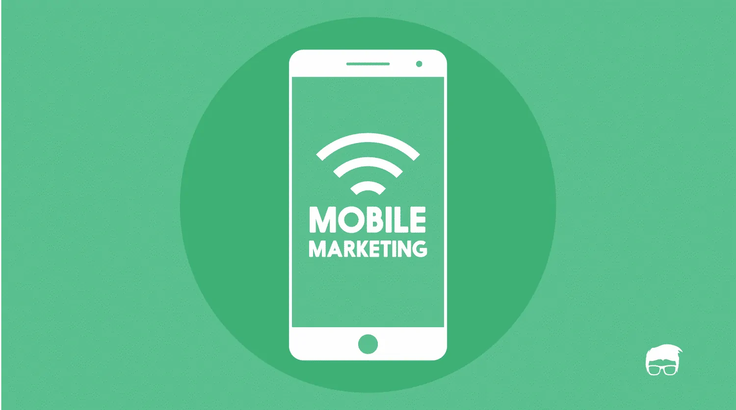 What Is Mobile Marketing & Why Is It Important?