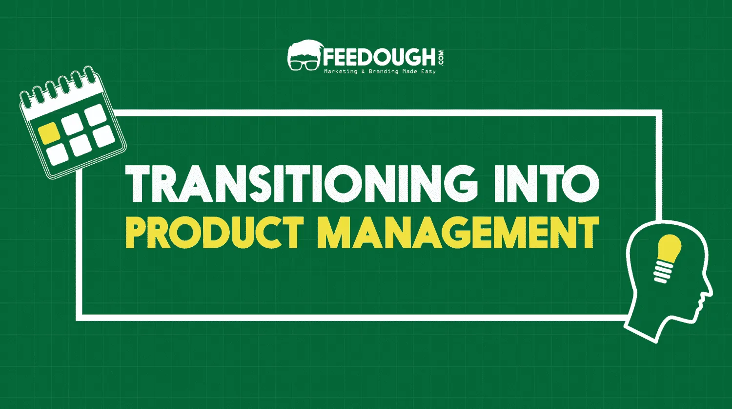 Transitioning Into Product Management From Other Roles
