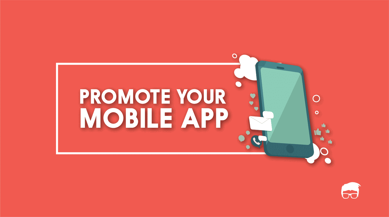 8 Effective Ways To Promote Your Mobile Application