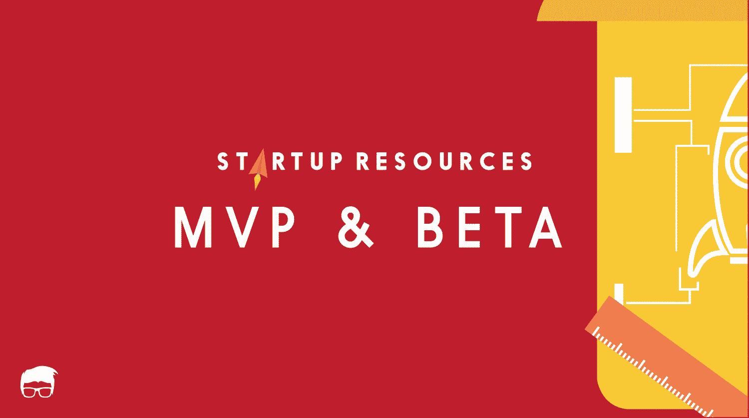 MVP & BETA TOOLS STARTUP RESOURCES