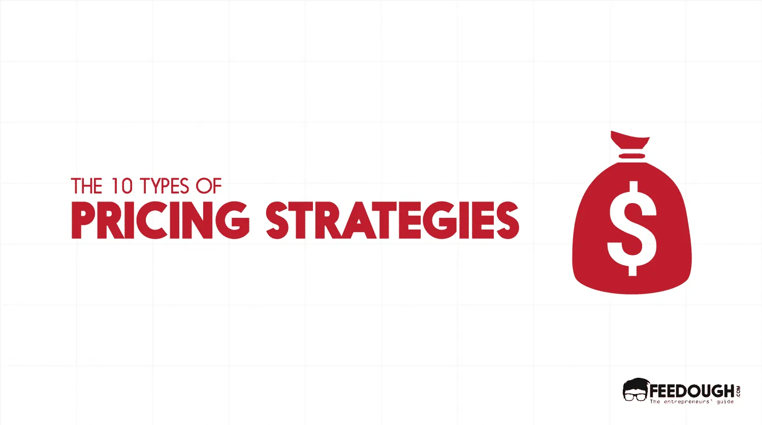 The 10 Types Of Pricing Strategies