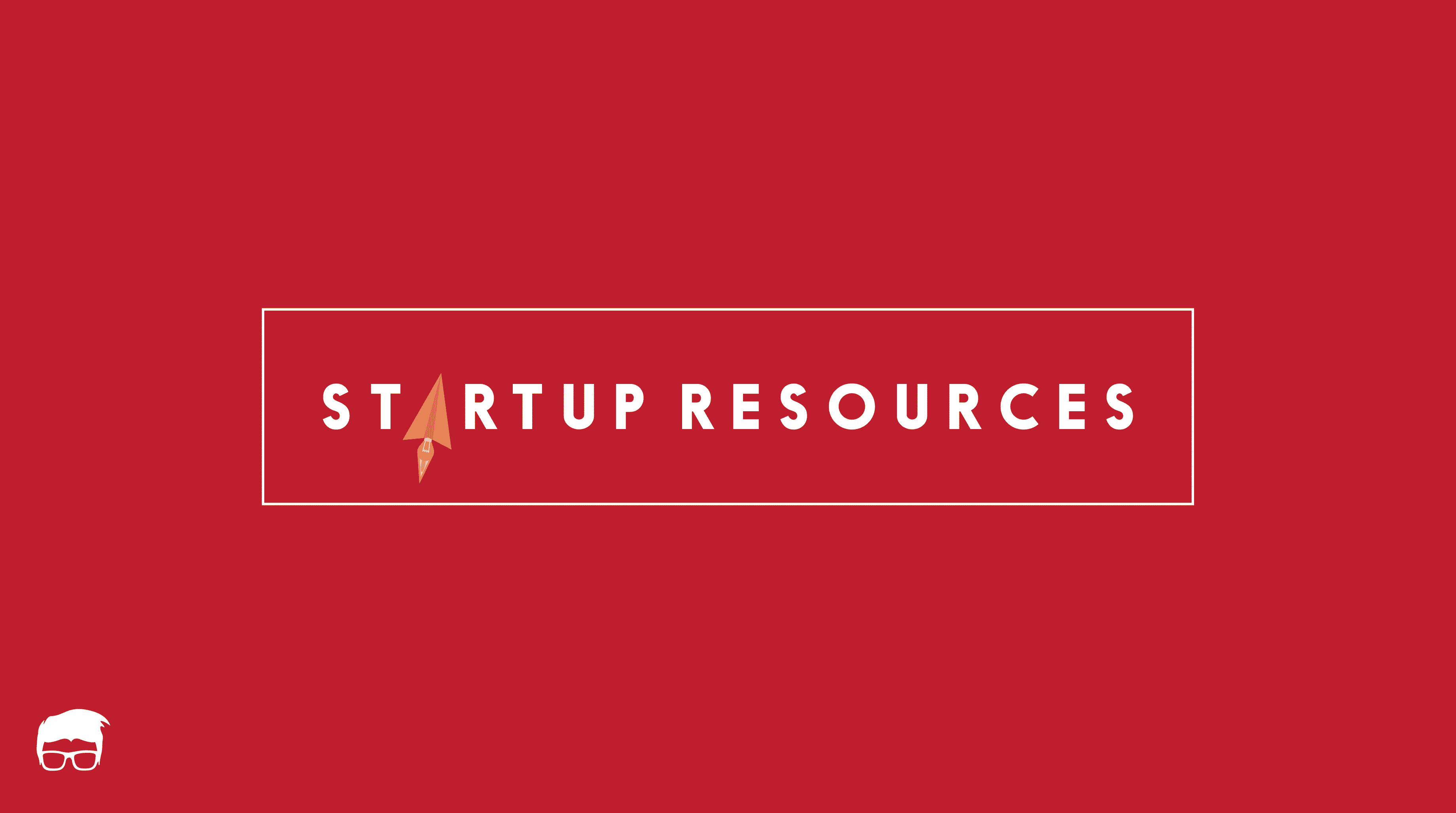 Startup Resources: The Best Startup Tools & Resources