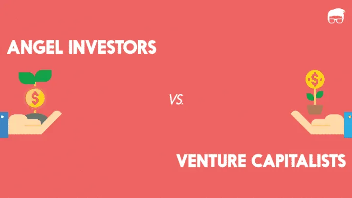 angel investors vs. venture capitalists