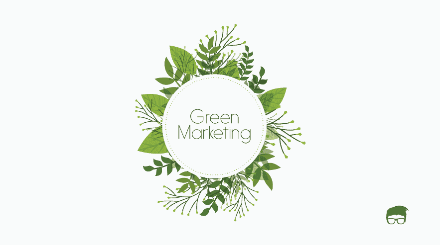What Is Green Marketing? [The Complete Guide]