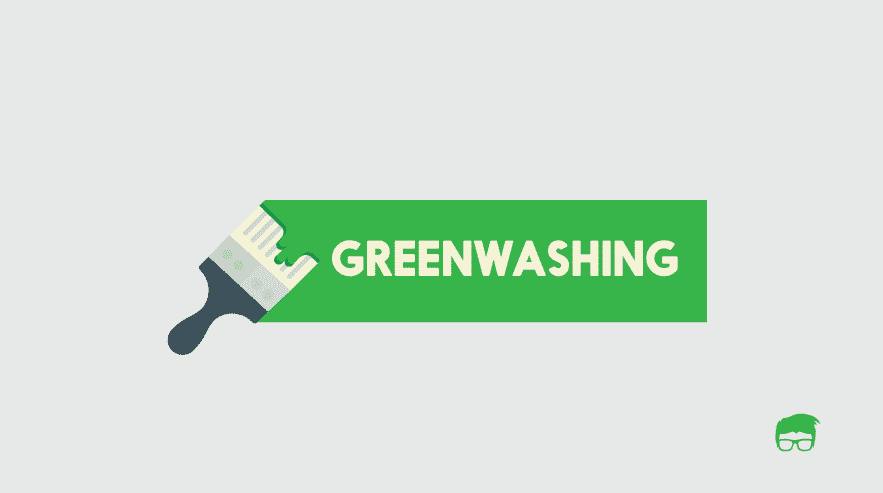 What Is Greenwashing? - Types & Examples