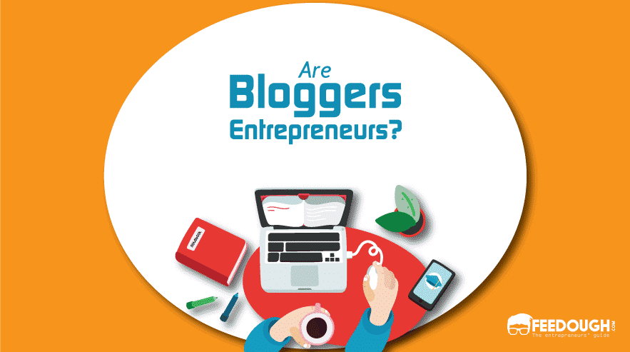 Are Bloggers Entrepreneurs?