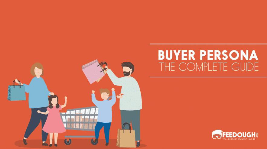 What Is Buyer Persona Ultimate Guide Feedough