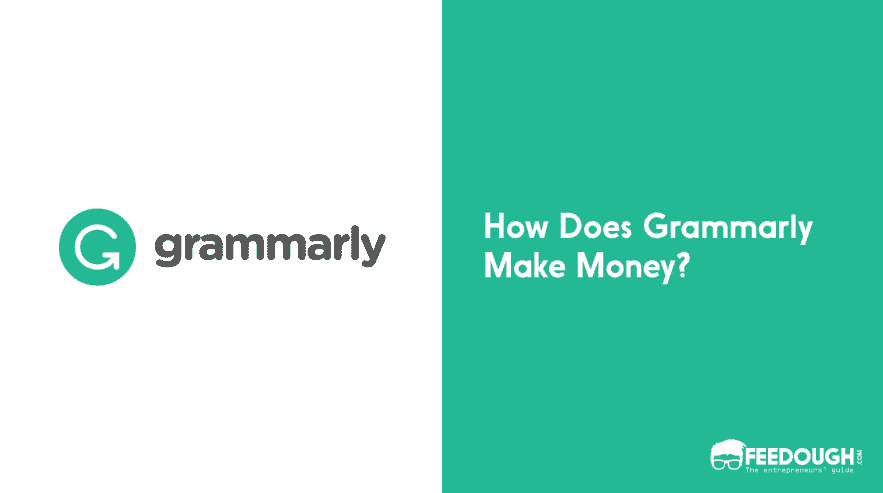 How Does Grammarly Make Money? | Grammarly Business Model