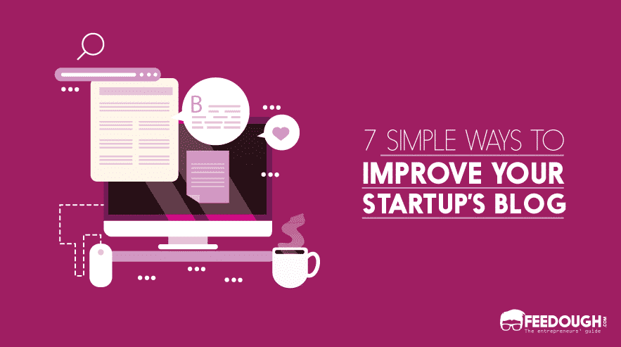 Improve the Quality of Your Startup Blog