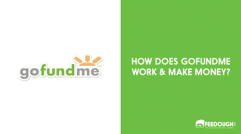 How Gofundme Works Makes Money Feedough