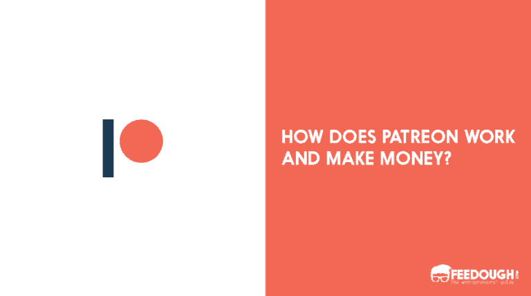 How Does Patreon Work and Make Money - Patreon Business Model