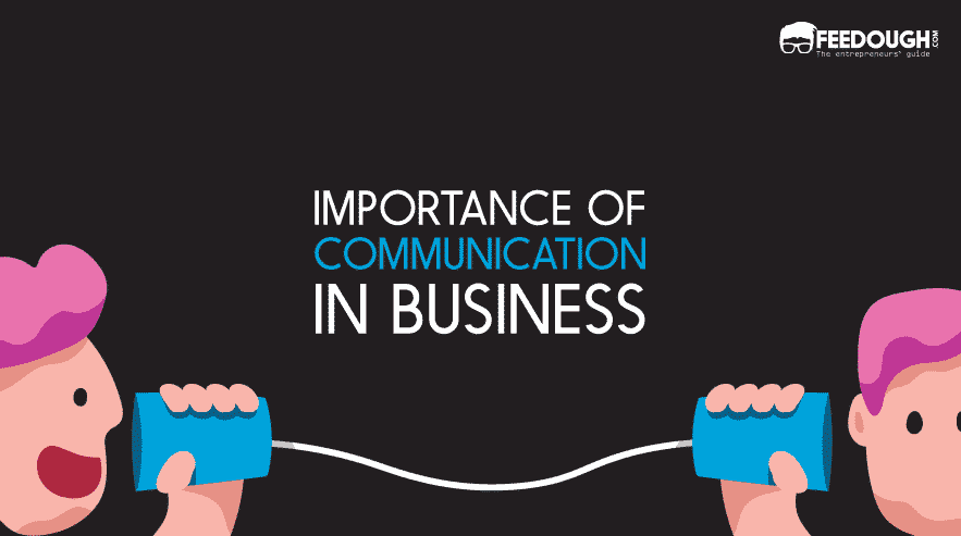IMPORTANCE OF COMMUNICATION IN BUSINESS