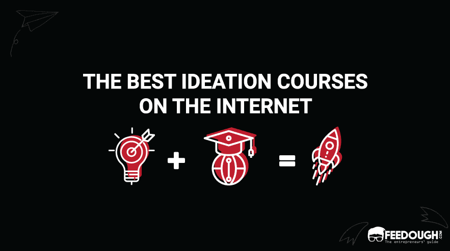 The 8 Best Ideation Courses On The Internet