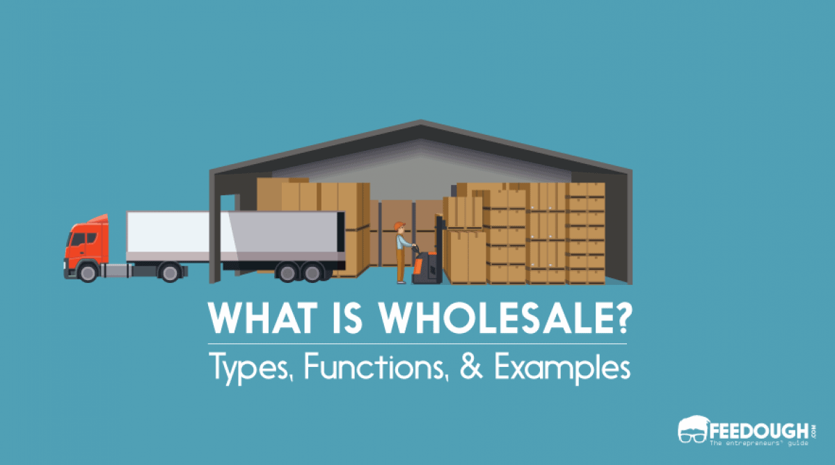 Wholesale Wholesaler Definition Types Functions
