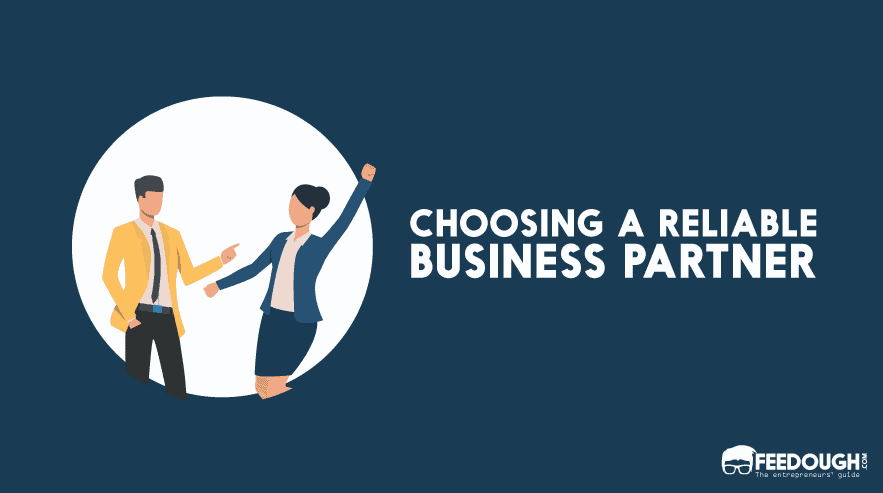 How To Choose A Reliable Business Partner