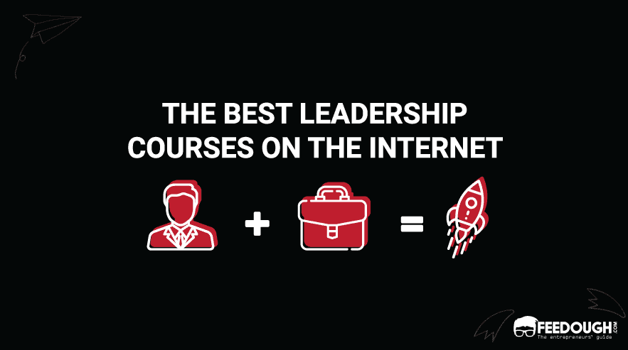 The 8 Best Leadership Courses On The Internet