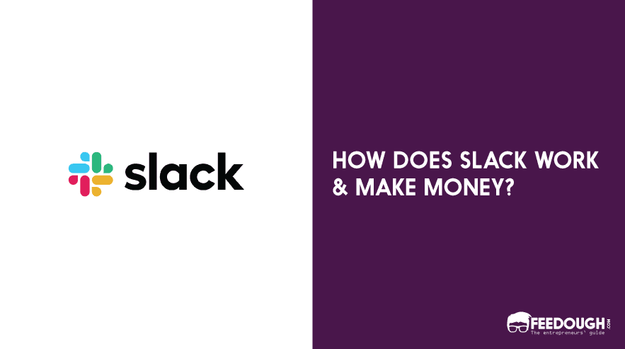 How Does Slack Work & Make Money? Slack Business Model