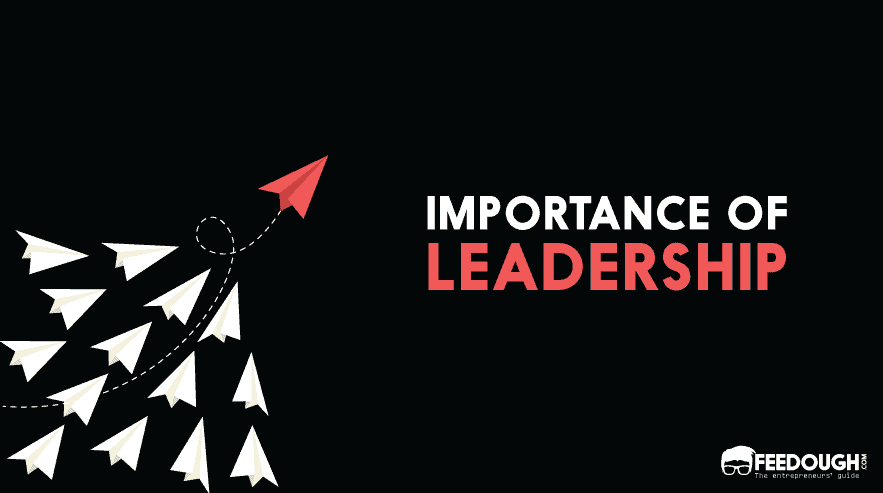 The Importance Of Leadership In Business
