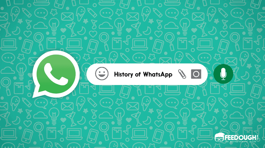 The History Of WhatsApp | Feedough