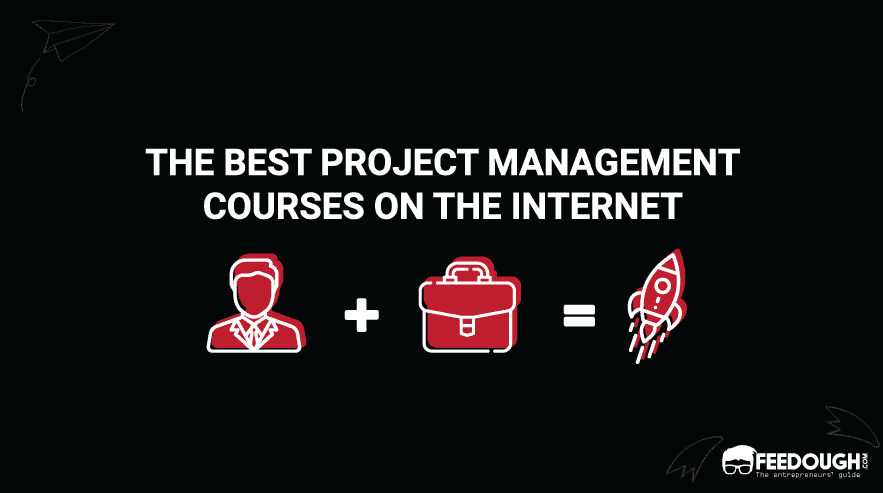 The 8 Best Project Management Courses On The Internet