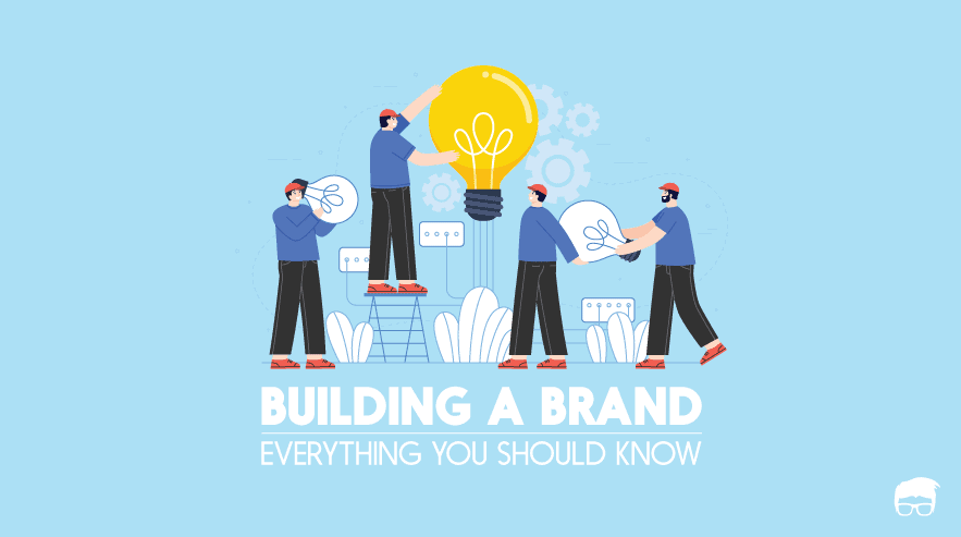 Brand Building: How To Build A Brand For Your Business