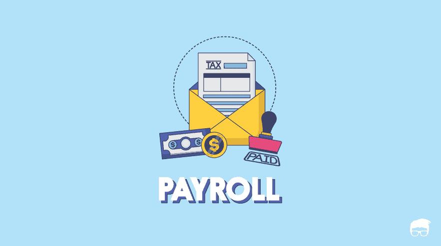 What is Payroll? - Components & Payroll Process