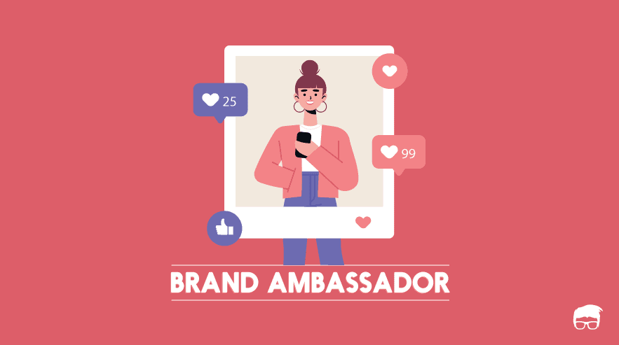 What Is Brand Ambassador? - Types, Importance & Examples