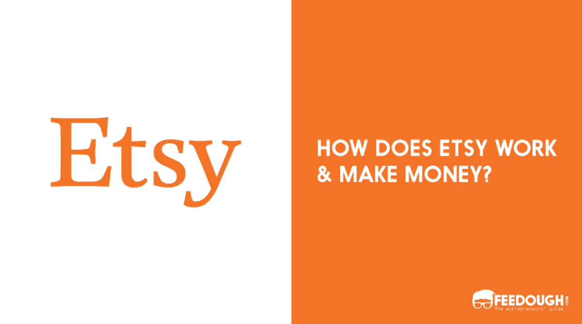 Etsy Business Model How Etsy Works & Makes Money Feedough